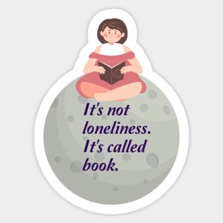 It's not loneliness Sticker